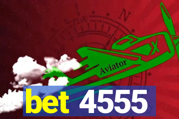 bet 4555